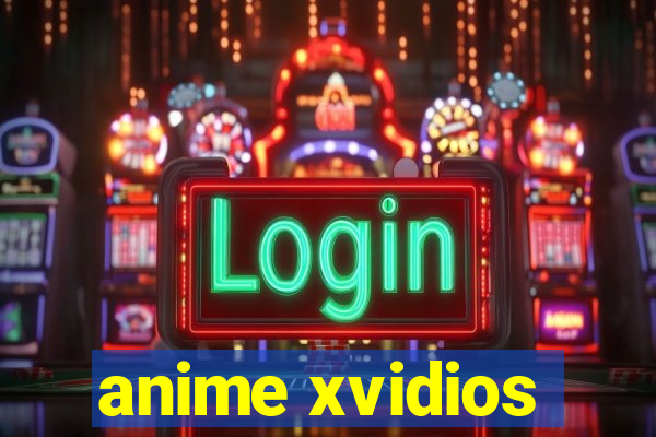 anime xvidios